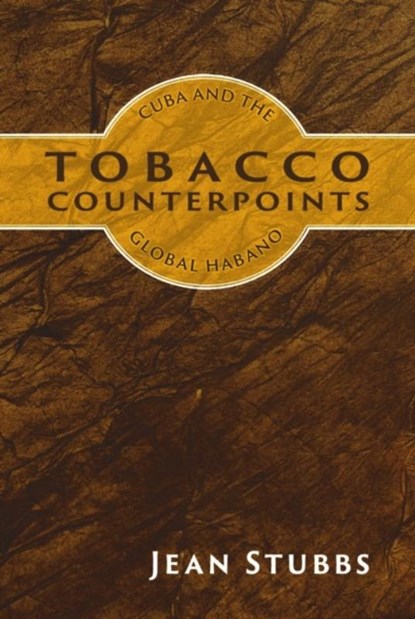 Tobacco Counterpoints, Jean Stubbs - Gebonden - 9781914278730
