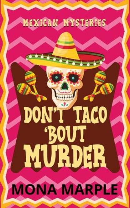 Don't Taco 'Bout Murder, Mona Marple - Paperback - 9781914296024