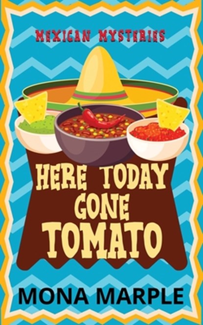 Here Today, Gone Tomato, Mona Marple - Paperback - 9781914296031