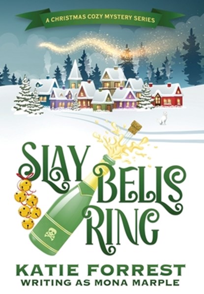 Slay Bells Ring: A Christmas Cozy Mystery Series Book 2, Mona Marple - Gebonden - 9781914296086
