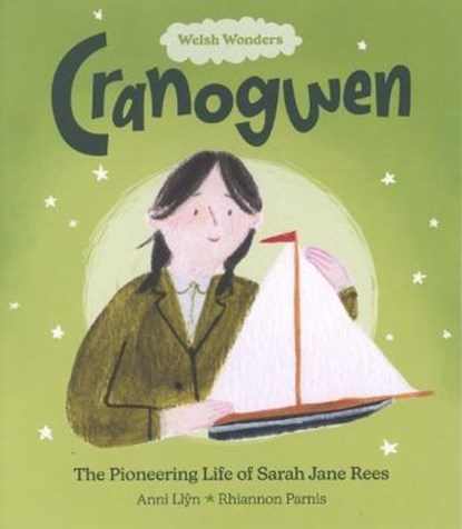 Welsh Wonders: Cranogwen - The Pioneering Life of Sarah Jane Rees, Anni Llyn - Paperback - 9781914303098