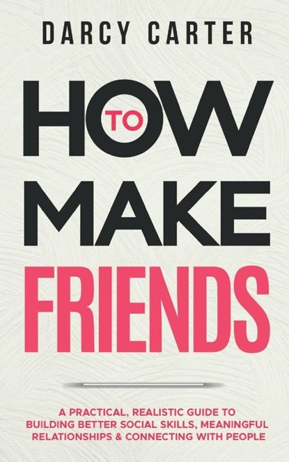 How to Make Friends, Darcy Carter - Paperback - 9781914312380