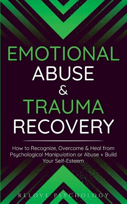 Emotional Abuse & Trauma Recovery, Relove Psychology - Paperback - 9781914312526