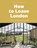 How to Leave London, Alex Bagner - Gebonden - 9781914314001