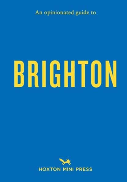 An Opinionated Guide to Brighton, Joe Minihane - Paperback - 9781914314384