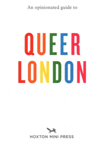 An Opinionated Guide to Queer London, Frank Gallaugher - Paperback - 9781914314476