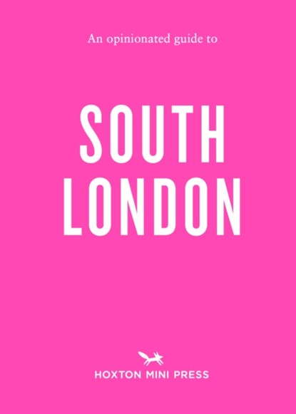 An Opinionated Guide to South London, Emmy Watts - Paperback - 9781914314599