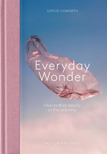 Everyday Wonder, Sophie Howarth - Gebonden - 9781914314780