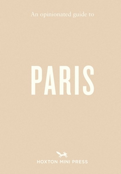 An Opinionated Guide to Paris, Joel Hart - Paperback - 9781914314971