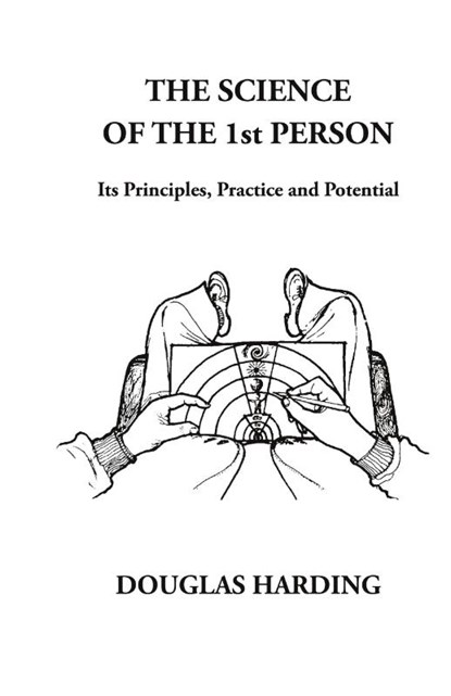 The Science of the 1st Person, Douglas Edison Harding - Gebonden - 9781914316401