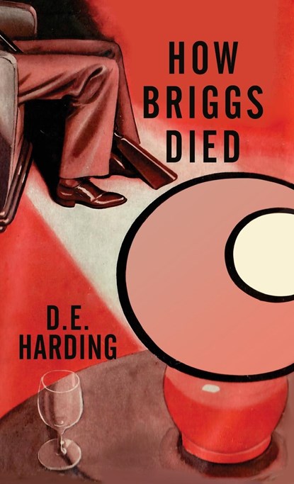 How Briggs Died, Douglas E Harding - Gebonden - 9781914316425
