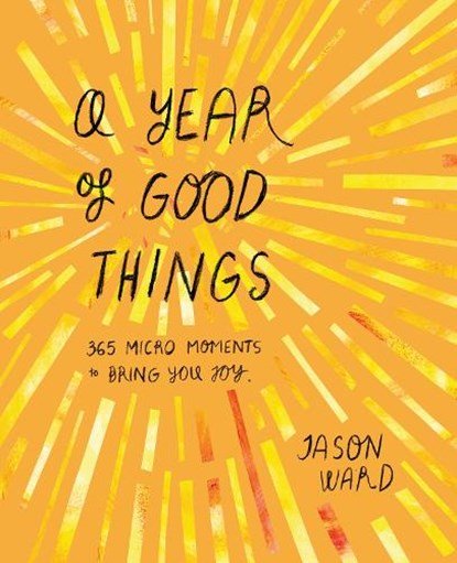 A Year of Good Things, Jason Ward - Gebonden - 9781914317668