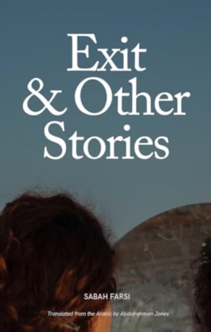 Exit & Other Stories, Sabah Farsi - Paperback - 9781914325373