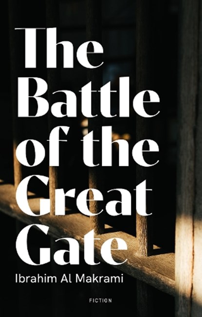 The Battle of the Great Gate, Ibrahim Al Makrami - Paperback - 9781914325854