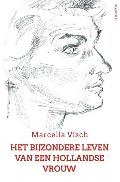 Het Bijzondere Leven van een Hollandse Vrouw, Marcella Visch - Paperback - 9781914337154