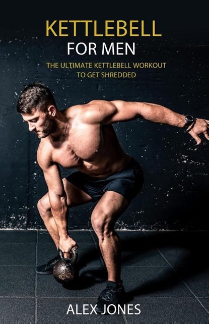 Kettlebell for Men, Alex Jones - Paperback - 9781914380150