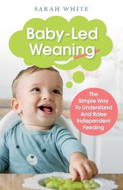 Baby-Led Weaning, WHITE,  Sarah - Paperback - 9781914380266