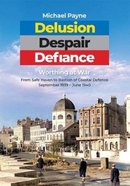 Delusion Despair Defiance, Michael Payne - Paperback - 9781914388415