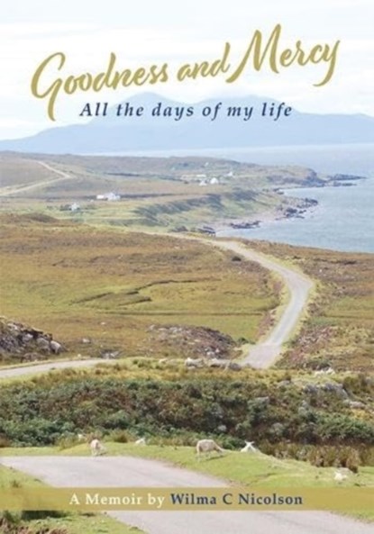 Goodness And Mercy, NICOLSON,  Wilma C - Paperback - 9781914388484