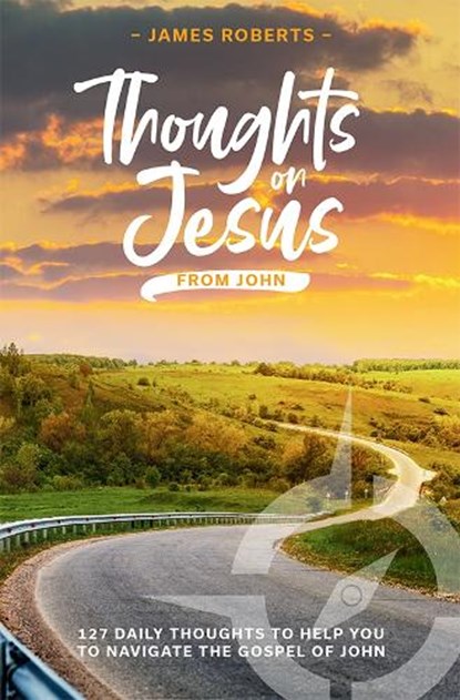 Thoughts on Jesus from John, James Roberts - Paperback - 9781914388590