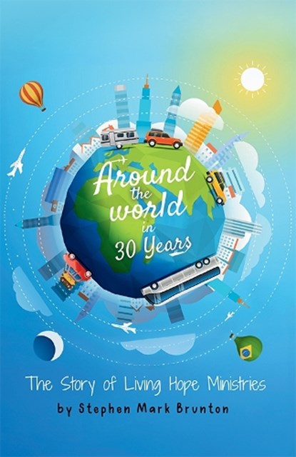 Around The World In 30 Years, Stephen Mark Brunton - Paperback - 9781914388675