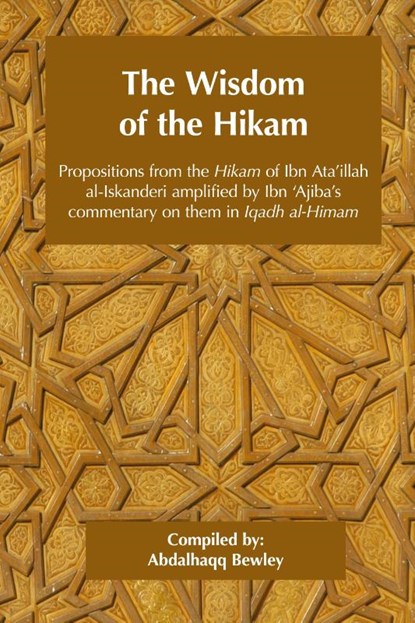 The Wisdom of the Hikam, Ahmad Ibn 'Ajiba ; Ahmad ibn 'Ata'illah - Gebonden - 9781914397356