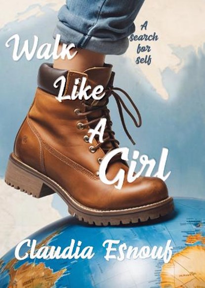 Walk Like A Girl, Claudia Esnouf - Paperback - 9781914399480