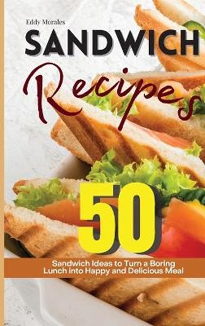 Sandwich Recipes, MORALES,  Eddy - Gebonden - 9781914405334