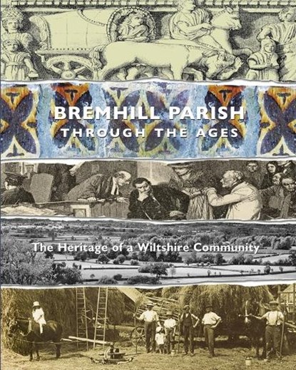 Bremhill Parish through the Ages, Louise Ryland-Epton - Paperback - 9781914407581