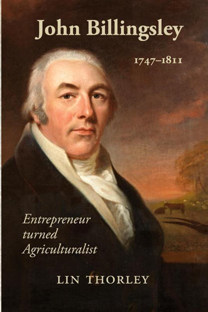 John Billingsley 1747-1811, Lin Thorley - Paperback - 9781914407796