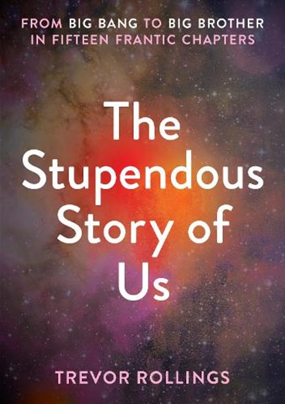 The Stupendous Story of Us, Trevor Rollings - Paperback - 9781914414541