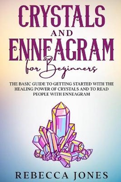 Crystals and Enneagram for beginners, JONES,  Rebecca - Paperback - 9781914418723