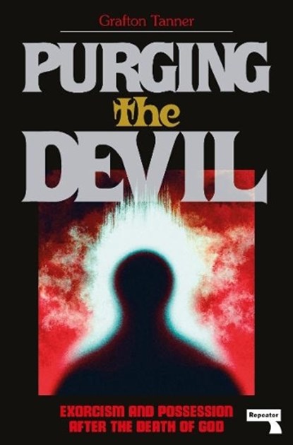 Purging the Devil, Grafton Tanner - Paperback - 9781914420672