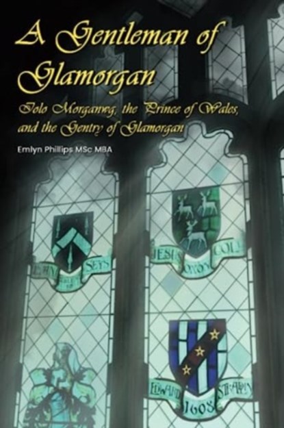 A Gentleman of Glamorgan, PHILLIPS,  Emlyn - Paperback - 9781914422416