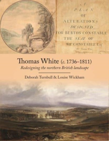 Thomas White (c. 1736-1811), Deborah Turnbull ; Louise Wickham - Paperback - 9781914427008