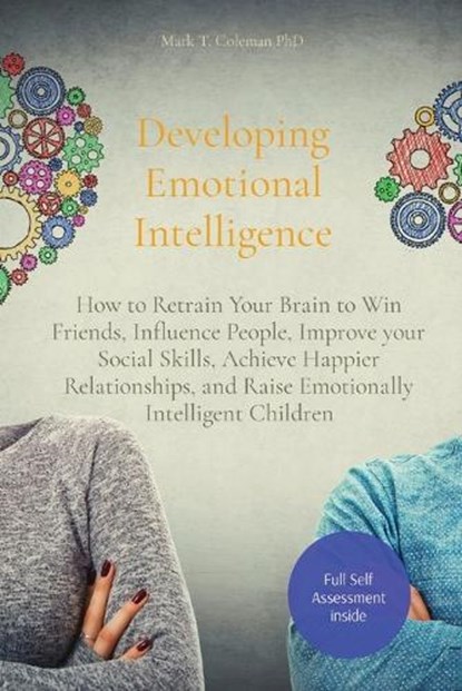 Developing Emotional Intelligence, COLEMAN,  Mark T, PhD - Paperback - 9781914456053
