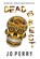 Dead Is Best, Jo Perry - Gebonden - 9781914475221