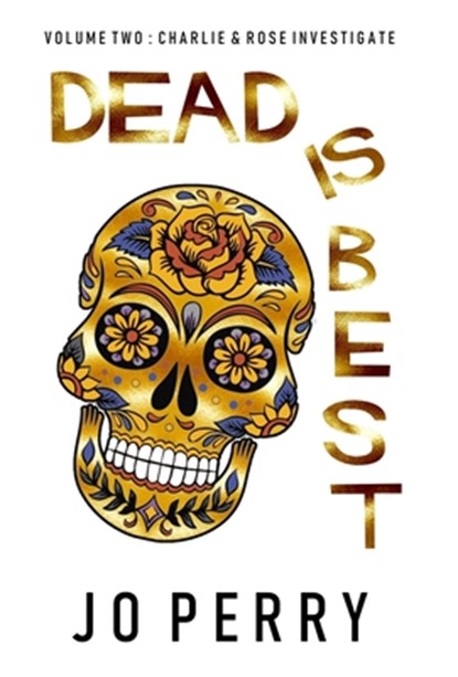 Dead Is Best, Jo Perry - Gebonden - 9781914475221
