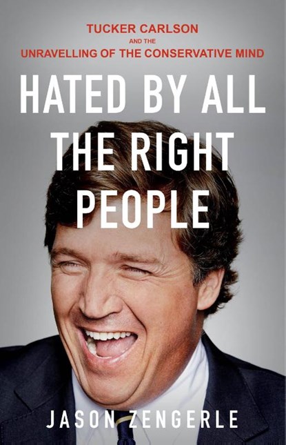 Hated by All the Right People, Jason Zengerle - Paperback - 9781914484483