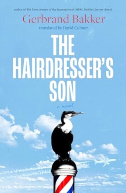 The Hairdresser’s Son, Gerbrand Bakker - Paperback - 9781914484728