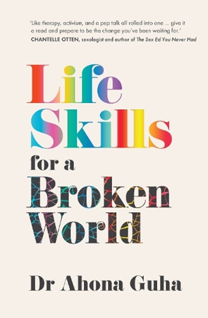 Life Skills for a Broken World, Dr Ahona Guha - Gebonden - 9781914484933