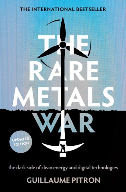 The Rare Metals War, Guillaume Pitron - Paperback - 9781914484964