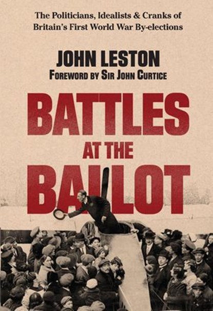 Battles at the Ballot, John Leston - Ebook - 9781914487521