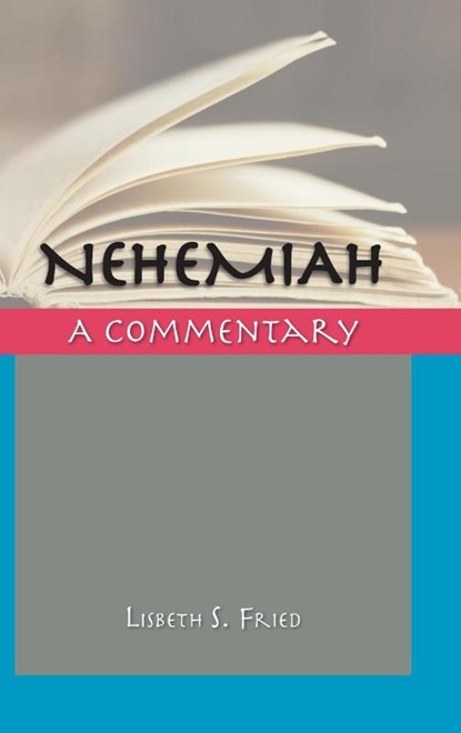 Nehemiah, Lisbeth S Fried - Gebonden - 9781914490033