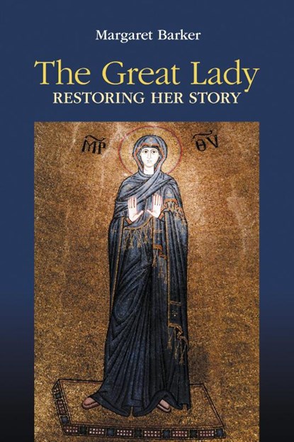The Great Lady, Margaret Barker - Gebonden - 9781914490224