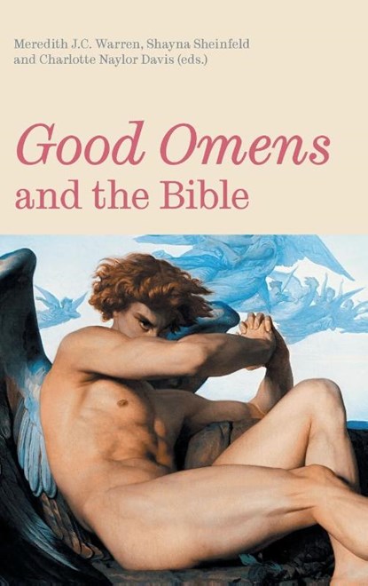 'Good Omens' and the Bible, Meredith Jc Warren ; Shayna Sheinfeld ; Charlotte Naylor-Davis - Gebonden - 9781914490347