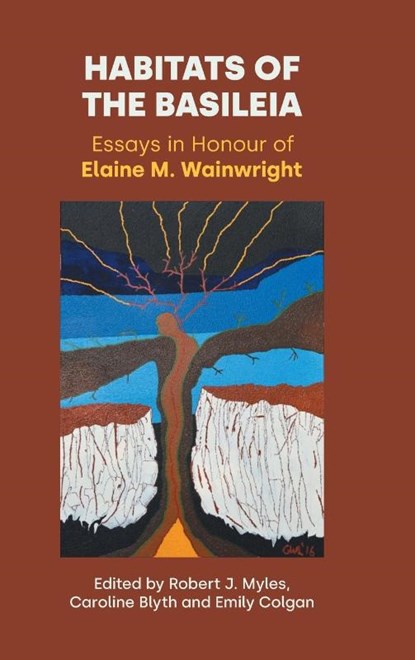 Habitats of the Basileia, Robert J Myles ; Caroline Blyth ; Emily Colgan - Gebonden - 9781914490392