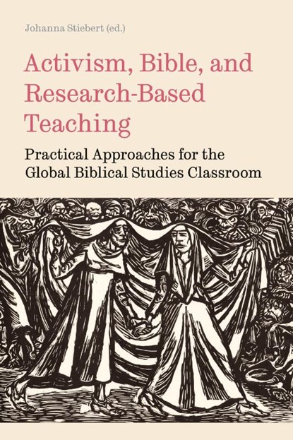 Activism, Bible, and Research-Based Teaching, Johanna Stiebert - Gebonden - 9781914490439