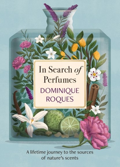 In Search of Perfumes, ROQUES,  Dominique - Gebonden - 9781914495168