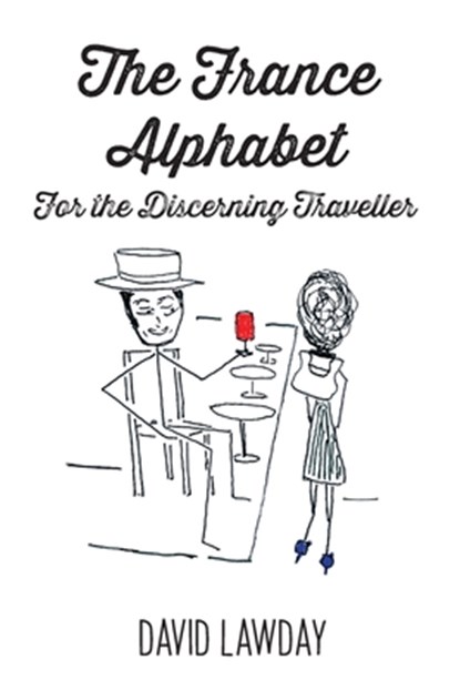 The France Alphabet, David Lawday - Paperback - 9781914498398